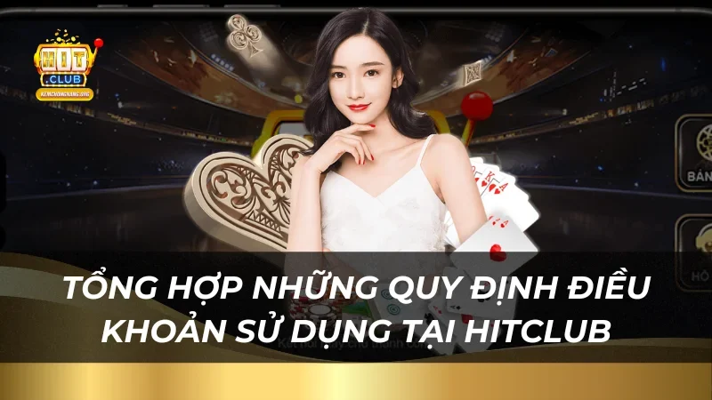 Mục tiêu của các điều khoản sử dụng tại HitClub